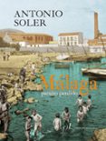 MALAGA, PARAISO PERDIDO de SOLER, ANTONIO 