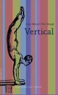 Vertical Por Juan Manuel Perez Rayego, Tapa Blanda