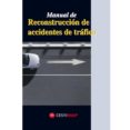 MANUAL DE RECONSTRUCCION DE ACCIDENTES DE TRAFICO di VV.AA