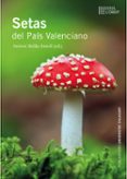 SETAS DEL PAIS VALENCIANO de BELDA ANTOLI, ANTONI 
