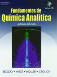FUNDAMENTOS DE QUIMICA ANALITICA (8 ED.) (INCLUYE CD-ROM) di SKOOG, DOUGLAS 