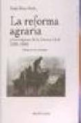 LA REFORMA AGRARIA Y LOS ORIGENES DE LA GUERRA CIVIL de RIESCO ROCHE, SERGIO 