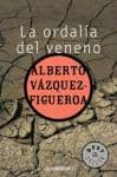 LA ORDALIA DEL VENENO de VAZQUEZ-FIGUEROA, ALBERTO 