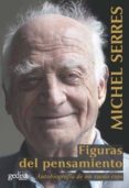 FIGURAS DEL PENSAMIENTO: AUTOBIOGRAFIA DE UN ZURDO COJO de SERRES, MICHEL 