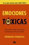 EMOCIONES TOXICAS de STAMATEAS, BERNARDO 