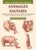 ANIMALES SALVAJES - ARTE Y TECNICA DEL DIBUJO de CIVARDI, GIOVANNI 