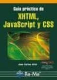 GUIA PRACTICA DE XHTML, JAVASCRIPT Y CSS di OROS CABELLO, JUAN CARLOS 