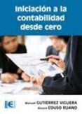 INICIACIN A LA CONTABILIDAD DESDE CERO di GUTIERREZ VIGUERA, MANUEL COUSO RUANO, ALVARO 