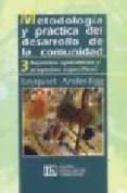 METODOLOGIA Y PRACTICA DEL DESARROLLO DE LA COMUNIDAD 2: EL METOD O DEL DESARROLLO DE LA COMUNIDAD (33 ED. CORR.Y AUM.) de ANDER-EGG, EZEQUIEL 