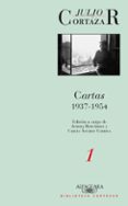 CARTAS 1937-1954 (TOMO 1) de CORTAZAR, JULIO 
