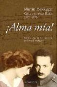 ALMA MIA!: CARTAS DE MARTIN HEIDEGGER A SU MUJER di HEIDEGGER, GERTRUD 