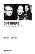 OUTSIDERS: HACIA UNA SOCIOLOGIA DE LA DESVIACION di BECKER HOWARD S. 