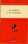 EL POETA Y SU SOMBRA de GONZALEZ MARTINEZ, ENRIQUE 