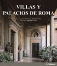 (PE) VILLAS Y PALACIOS DE ROMA di CRESTI, CARLO  RENDINA, CLAUDIO 
