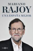 UNA ESPAA MEJOR di RAJOY, MARIANO 