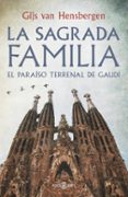 LA SAGRADA FAMILIA de HENSBERGEN, GIJS VAN 