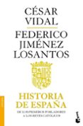 HISTORIA DE ESPAA I: DE LOS PRIMEROS POBLADORES A LOS REYES CATO LICOS de VIDAL, CESAR  JIMENEZ LOSANTOS, FEDERICO 