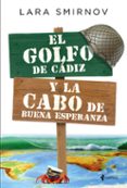 EL GOLFO DE CDIZ Y LA CABO DE BUENA ESPERANZA de SMIRNOV, LARA 