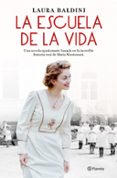 LA ESCUELA DE LA VIDA de BALDINI, LAURA 