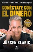 CONECTATE CON EL DINERO di KLARIC, JURGEN 