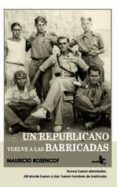 UN REPUBLICANO VUELVE A LAS BARRICADAS de ROSENCOF, MAURICIO 