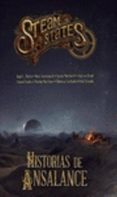 STEAM STATES: HISTORIAS DE ANSALANCE di VV.AA. 