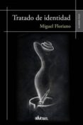 TRATADO DE IDENTIDAD di FLORIANO, MIGUEL 