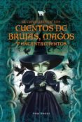 EL GRAN LIBRO DE LOS CUENTOS DE BRUJAS, MAGOS Y ENCANTAMIENTOS di VV.AA. 