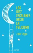 LOS DIEZ ESCALONES HACIA LA FELICIDAD di KAMO, TONY 