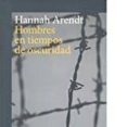 HOMBRES EN TIEMPO DE OSCURIDAD de ARENDT, HANNAH 