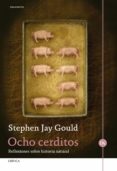 OCHO CERDITOS de GOULD, STEPHEN JAY 