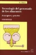 TECNOLOGIA DEL PROCESADO DE LOS ALIMENTOS: PRINCIPIOS Y PRACTICA di VV.AA. 