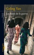 LAS FLORES DE LA GUERRA de YAN, GELING   YAN, GELING 