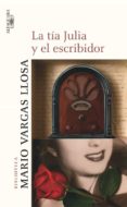 LA TIA JULIA Y EL ESCRIBIDOR di VARGAS LLOSA, MARIO 