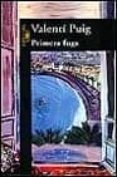 PRIMERA FUGA de PUIG, VALENTI 