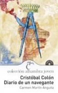 CRISTOBAL COLON: DIARIO DE UN NAVEGANTE de MARTIN ANGUITA, CARMEN 