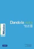 DANDO LA NOTA II LIBRO DEL ALUMNO (ANDALUCA) di VV.AA
