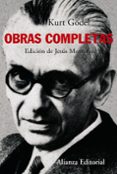 KURT GDEL: OBRAS COMPLETAS de MOSTERIN, JESUS 