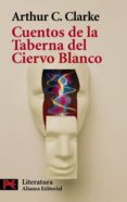 CUENTOS DE LA TABERNA DEL CIERVO BLANCO de CLARKE, ARTHUR C. 