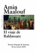 EL VIAJE DE BALDASSARE de MAALOUF, AMIN 