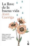 LA LLAVE DE LA BUENA VIDA de GARRIGA, JOAN 