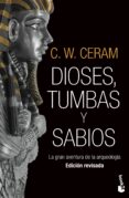 DIOSES, TUMBAS Y SABIOS de CERAM, C.W. 
