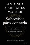SOBREVIVIR PARA CONTARLA di GARRIGUES WALKER, ANTONIO 