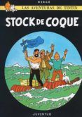 TINTIN: STOCK DE COQUE (15 ED.) de HERGE 