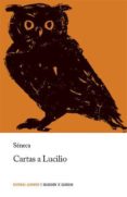 CARTAS A LUCILIO (4 ED) de SENECA, LUCIO ANNEO 