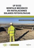 Uf0152 Montaje Mecánico En Instalaciones Solares Fotovoltaicas Por Patricia Yañez Brea, Tapa Blanda