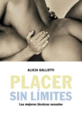 PLACER SIN LIMITES: LAS MEJORES TECNICAS SEXUALES de GALLOTTI, ALICIA 