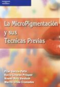 MICROPIGMENTACION Y SUS TECNICAS di GARCIA PELLO, PILAR 