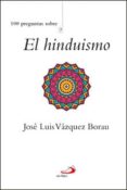 100 PREGUNTAS SOBRE EL HINDUISMO de VAZQUEZ BORAU, JOSE LUIS 