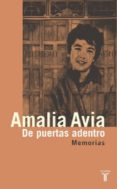 DE PUERTAS ADENTRO: MEMORIAS di AVIA PEA, AMALIA 